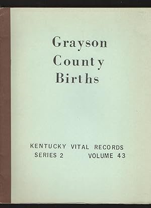 Seller image for Grayson County, Kentucky Birth Records, Vol. II 1874, 1875, 1876,1878 for sale by Elder's Bookstore