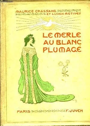 Seller image for LE MERLE AU BLANC PLUMAGE. for sale by Le-Livre