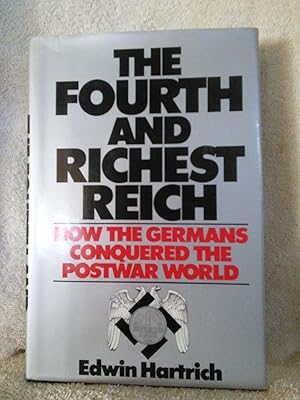 Seller image for The Fourth and Richest Reich: How the Germans Conquered the Postwar World for sale by Prairie Creek Books LLC.