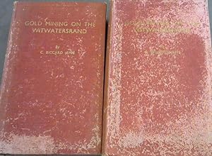 Gold Mining on the Witwatersrand - 2 Vols