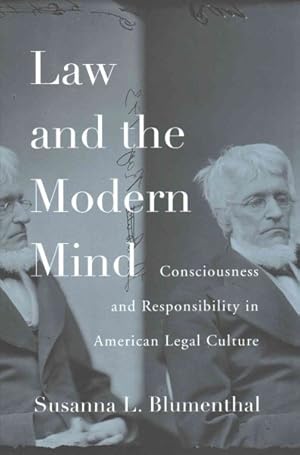 Immagine del venditore per Law and the Modern Mind : Consciousness and Responsibility in American Legal Culture venduto da GreatBookPrices