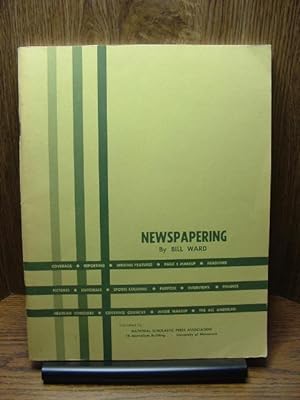 NEWSPAPERING: A complete Guidebook for Better School Newspapers