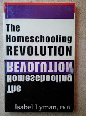 Imagen del vendedor de The Homeschooling Revolution a la venta por P Peterson Bookseller