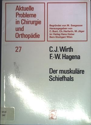 Bild des Verkufers fr Der muskulre Schiefhals. Aktuelle Probleme in Chirurgie und Orthopdie ; Bd. 27 zum Verkauf von books4less (Versandantiquariat Petra Gros GmbH & Co. KG)