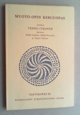 Muoto-opin keruuopas. Laatinut Terho Itkonen apunaan Heikki Leskinen, Heikki Paunonen ja Tapani L...