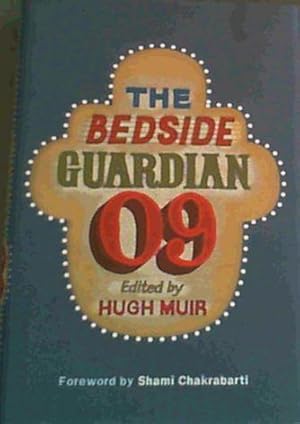 Image du vendeur pour The Bedside Guardian 2009: With an Foreword by Shami Chakrabarti and an introduction by Hugh Muir mis en vente par Chapter 1