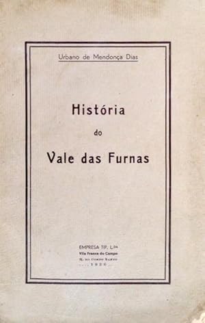 HISTÓRIA DO VALE DAS FURNAS.