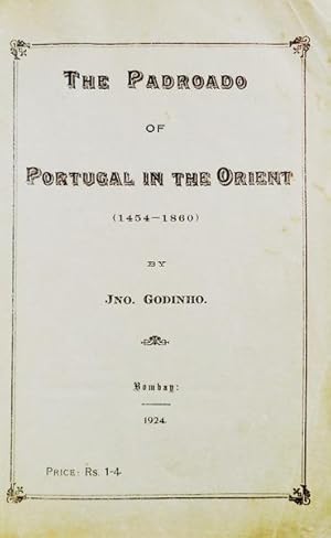 THE PADROADO OF PORTUGAL IN THE ORIENT.