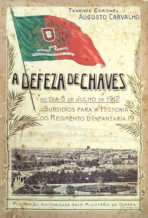 A DEFEZA DE CHAVES NO DIA 8 DE JULHO DE 1912.