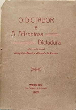 Bild des Verkufers fr O DICTADOR E A AFFRONTOSA DICTADURA. zum Verkauf von Livraria Castro e Silva