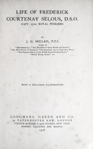 Seller image for LIFE OF FREDERICK COURTENAY SELOUS, D. S. O. for sale by Livraria Castro e Silva