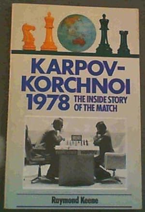 Bild des Verkufers fr Karpov-Korchnoi, 1978: The Inside Story (A Batsford chess book) zum Verkauf von Chapter 1
