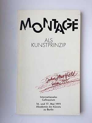 Immagine del venditore per Montage als Kunstprinzip. Internationales Colloquium 16. und 17. Mai 1991, Akademie der Knste zu Berlin. John Heartfield zum 100. Geburtstag (Texts in German or English) venduto da Bildungsbuch