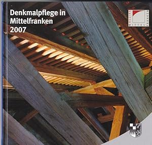 Bild des Verkufers fr Denkmalpflege in Mittelfranken 2007. Denkmalprmierung des Bezirks Mittelfranken 2007 zum Verkauf von Versandantiquariat Karin Dykes