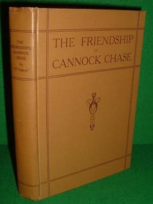 Seller image for THE FRIENDSHIP OF CANNOCK CHASE for sale by booksonlinebrighton