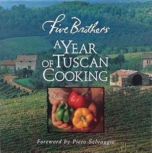 Five Brothers, A Year Of Tuscan Cooking