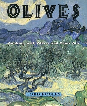 Olives; Cooking With Olives And Their Oils