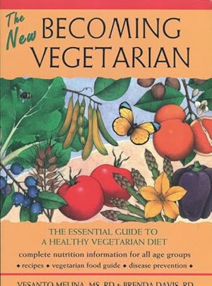 Imagen del vendedor de The New Becoming A Vegetarian; The Essential Guide To A Healthy Vegetarian Diet a la venta por Austin's Antiquarian Books