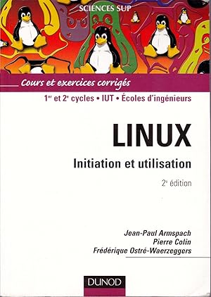 Seller image for LINUX. Initiation et utilisation. 2e DITION. for sale by Librairie  la bonne occasion