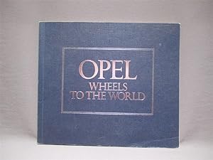 Opel: Wheels to the World
