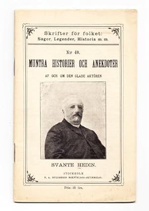Seller image for Muntra historier och anekdoter af och om den glade aktren Svante Hedin. for sale by Hatt Rare Books ILAB & CINOA