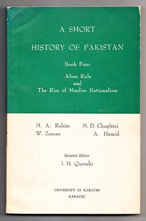 Bild des Verkufers fr A Short History of Pakistan. Book four. Alien Rule and The Rise of Muslim Nationalism. zum Verkauf von Hatt Rare Books ILAB & CINOA
