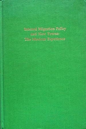 Image du vendeur pour Internal Migration Policy and New Towns: The Mexican Experience mis en vente par School Haus Books