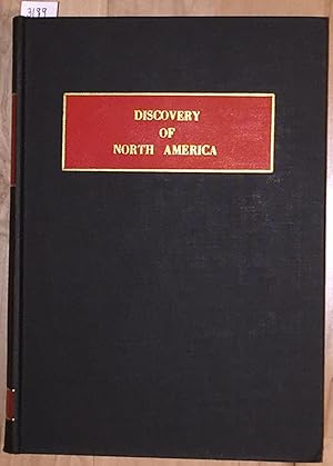 The Discovery of North America A Critical, Documentary, and Historic Investigation