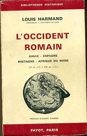 L'Occident Romain.Gaule-Espagne-Bretagne-Afrique du Nord (31 av.J.C à 235 ap.J.C)