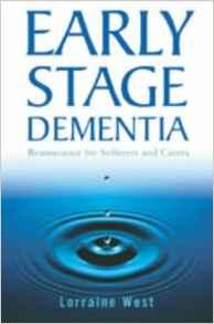 Early Stage Dementia: Reassurance for Sufferers and Carers