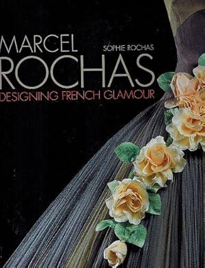 Marcel Rochas: Designing French Glamour