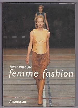 Seller image for in. femme fashion.1780-2004. Die Modellierung des Weiblichen in der Mode for sale by Kultgut