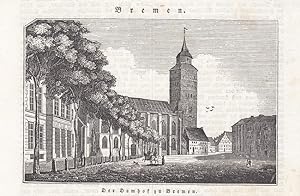 Der Domhof zu Bremen, Dom St. Petri, Nordturm, Holzstich um 1820 mit Blick auf den noch eintürmig...