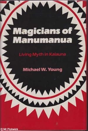 Magicians of Manumanu: Living Myth in Kalauna