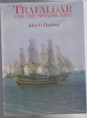 Seller image for TRAFALGAR AND THE SPANISH NAVY for sale by BOOK NOW