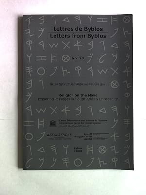 Seller image for Religion on the move : exploring passages in South African Christianity. Lettres de Byblos/Letters from Byblos, No. 23. for sale by Antiquariat Bookfarm