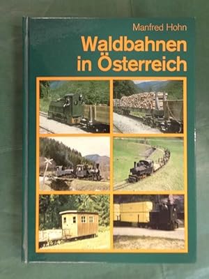 Bild des Verkufers fr Waldbahnen in sterreich zum Verkauf von Buchantiquariat Uwe Sticht, Einzelunter.