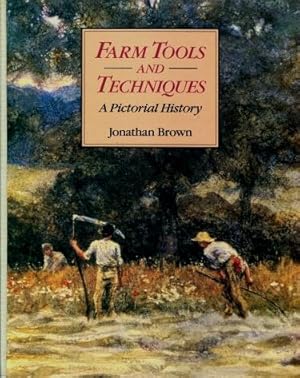 Farm Tools and Techniques : A Pictorial History