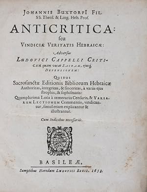 Seller image for Anticritica: seu Vindiciae Veritatis Hebraicae: Adversus Ludovici Cappelli Criticam quam vocat Sacram eiusque Defensionem for sale by ERIC CHAIM KLINE, BOOKSELLER (ABAA ILAB)