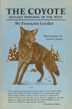 Imagen del vendedor de The Coyote: defiant songdog of the West. a la venta por Andrew Isles Natural History Books