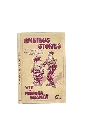 Imagen del vendedor de Omnibus Stories. Wit and Humour of the Busmen a la venta por SAVERY BOOKS