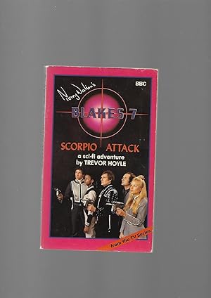 Seller image for Blake's Seven-Scorpio Attack. Terry Nation's Blakes 7 for sale by SAVERY BOOKS