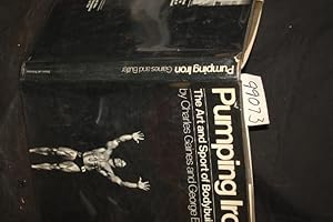 Imagen del vendedor de Pumping Iron, the Art and Sport of Bodybuilding a la venta por Princeton Antiques Bookshop