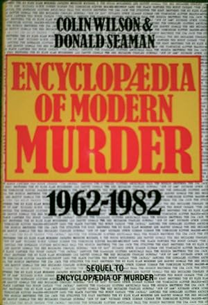 Seller image for Encyclopaedia Of Modern Murder 1962-1982 for sale by M.Roberts - Books And ??????