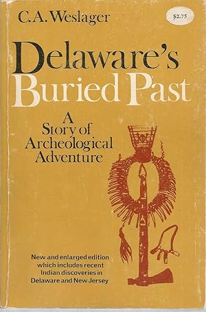 Seller image for Delaware's Buried Past: A Story of Archeological Adventure for sale by The Book Junction