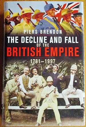 Bild des Verkufers fr The Decline and Fall of the British Empire (1781-1997) zum Verkauf von CHAPTER TWO