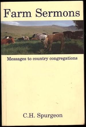 Farm Sermons. Messages Preached to Country Congregations.