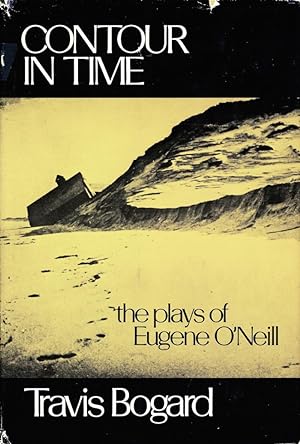 Contour in Time: The Plays of Eugene O'Neill