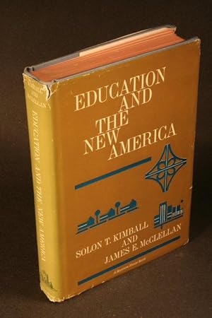 Imagen del vendedor de Education and the new America. a la venta por Steven Wolfe Books