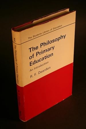 Imagen del vendedor de The philosophy of primary education. An introduction. a la venta por Steven Wolfe Books